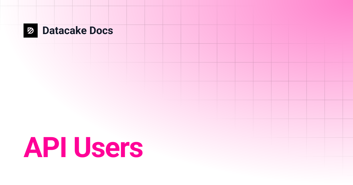 API Users | Datacake Docs
