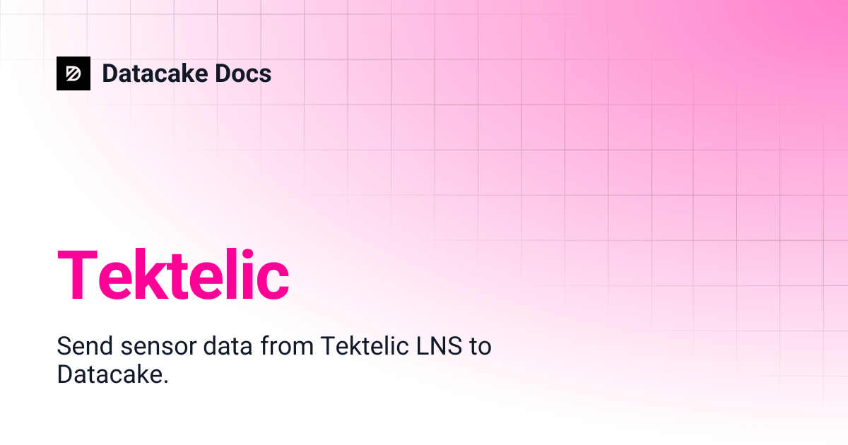 Tektelic | Datacake Docs